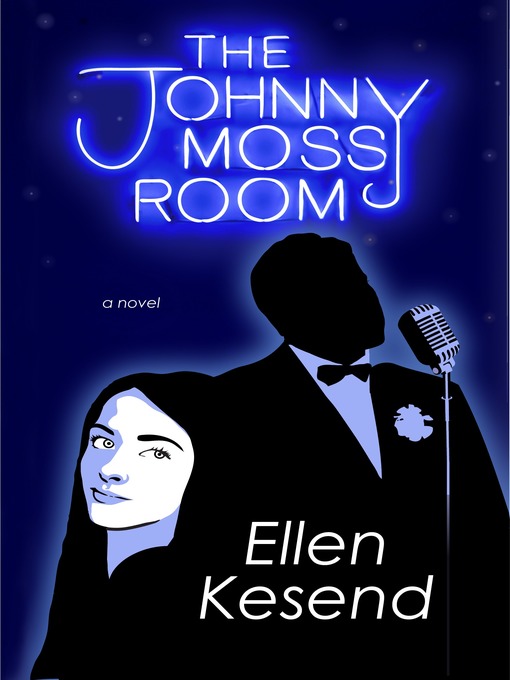 Title details for The Johnny Moss Room by Ellen Kesend - Available